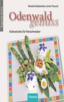 Odenwald-Genuss: Kulinarisches fur Feinschmecker