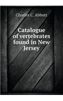 Catalogue of Vertebrates Found in New Jersey