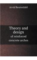 Theory and design of reinforced concrete arches