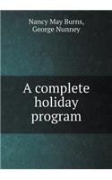 A Complete Holiday Program