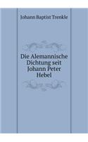 Die Alemannische Dichtung seit Johann Peter Hebel