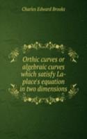 Orthic curves or algebraic curves which satisfy La-place's equation in two dimensions