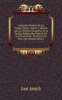 Compendio Historico De Los Trabjos, Fatigas, Sudores Y Muertes Que Los Ministros Evangelicos De La Serafica Religion Han Padecido Por La Conversion De . Provinicias Del Peru, Dedi (Spanish Edition)