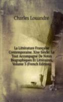 La Litterature Francaise Contemporaine. Xixe Siecle: Le Tout Accompagne De Notes Biographiques Et Litteraires, Volume 3 (French Edition)