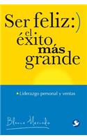 Ser Feliz: El Éxito Más Grande