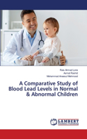 Comparative Study of Blood Lead Levels in Normal & Abnormal Children