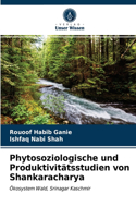 Phytosoziologische und Produktivitätsstudien von Shankaracharya