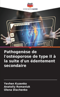 Pathogenèse de l'ostéoporose de type II à la suite d'un édentement secondaire