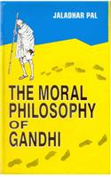 The Moral Philosophy of Gandhi