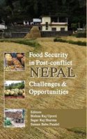 Food Security In Post-Conflict Nepal Challenges & Opportunities