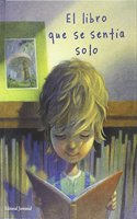 El libro que se sentia solo (Spanish Edition)