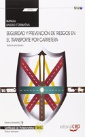 Manual. Seguridad y prevencion de riesgos en el transporte por carretera (Transversal: UF0923). Certificados de profesionalidad