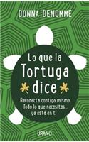 Lo Que la Tortuga Dice