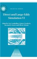 Direct and Large-Eddy Simulation VI