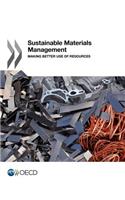 Sustainable Materials Management: Making Better Use of Resources