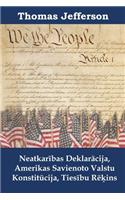 Neatkaribas Deklaracija, Amerikas Savienoto Valstu Konstitucija, Tiesibu Rekins: Declaration of Independence, Constitution, and Bill of Rights, Latvian edition