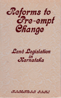 Reforms to Pre-Empt Change Land Legislation in Karnataka