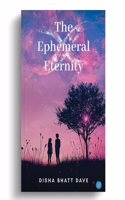 The Ephemeral Eternity