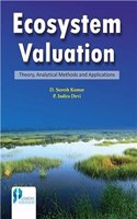 Ecosystem Valuation: Theory Analytical Methods and Applications