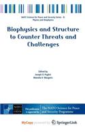 Biophysics and Structure to Counter Threats and Challenges