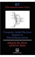 Computer Aided Decision Support in Telecommunications