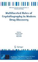 Multifaceted Roles of Crystallography in Modern Drug Discovery