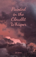Painted in the Cloudlit Whisper