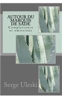 Autour du marquis de Sade