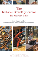 Irritable Bowel Syndrome Ibs Mastery Bible