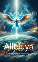 Alleluya - Journey of Faith Companion: Deciphering the Personality of God and Man
