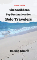 Caribbean Top Destinations for Solo Travelers