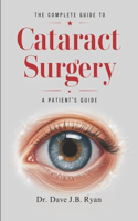 Complete Guide to Cataract Surgery