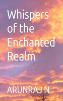 Whispers of the Enchanted Realm