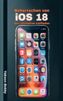 Beherrschen von iOS 18