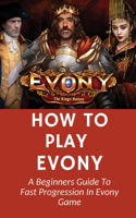 How To Play Evony