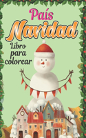 País Navidad Libro para colorear: Un libro para colorear para adultos con escenas navideñas bonitas y festivas en el país ( Libro para colorear en Navidad para adultos )