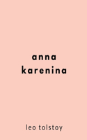 Anna Karenina by Leo Tolstoy