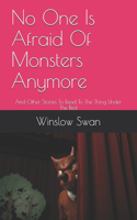 No One Is Afraid Of Monsters Anymore