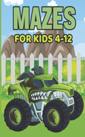 mazes for kids 4-12: Monster truck Book -Children Challenging - Problem-Solving - Maze Learning Activity Book for Kids