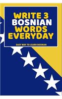 Write 3 Bosnian Words Everyday: Easy Way To Learn Bosnian