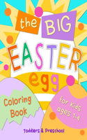 The Big Easter Egg Coloring Book for Kids Ages 1-4