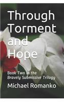 Through Torment and Hope
