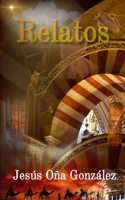 Relatos: Historias de la vida real y fantasía