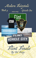 Modern Fairytale - Book 4 - Flint Finale: Episode One