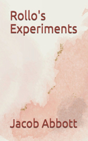 Rollo's Experiments
