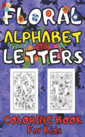 Floral Alphabet Letters Coloring Book for Kids