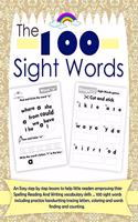 The 100 Sight Words: An Easy step by step lessons to help little readers emproving thier Spelling Reading And Writing vocabulary skills ... 100 sight words including pra