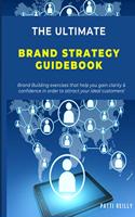 The Ultimate Brand Strategy Guidebook