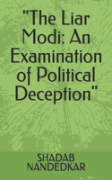 "The Liar Modi: An Examination of Political Deception"