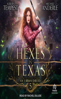 Hexes in Texas: (5 Case Files of an Urban Druid)